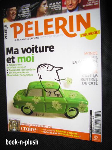 Pèlerin  N° 6670 : Ma Voiture Et Moi / La Pauvreté Recule / La Rentrée Du Caté / Ao