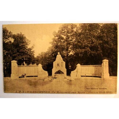 Carte Postale Ancienne Nord Valenciennes Le Monument Aux Morts 1914 1918