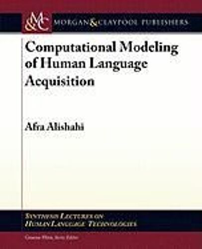 Computational Modeling Of Human Language Acquisition