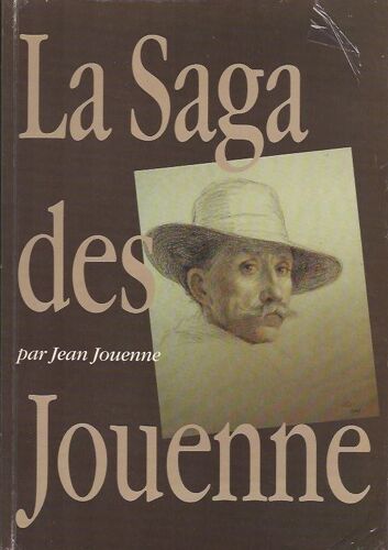 La Saga Des Jouenne - Chroniques En Forme De Plaquette