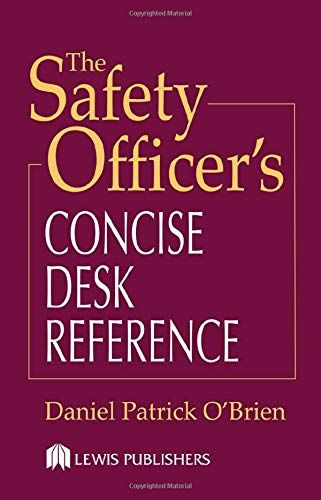 The Safety Officer's Concise Desk Reference
