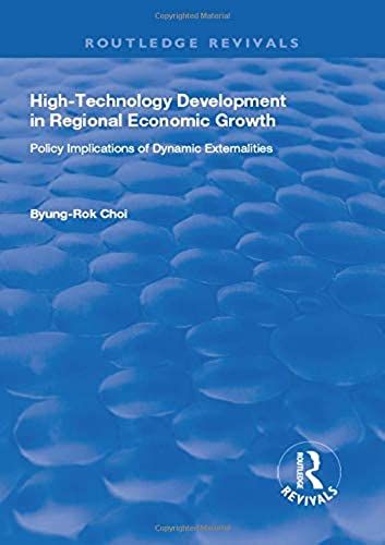High-Technology Development In Regional Economic Growth: Policy Implications Of Dynamic Externalities