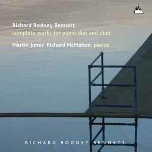 Richard Rodney Bennett ¿Uvres Pour Duo De Piano Et Piano À 4 Mains (Intégrale)