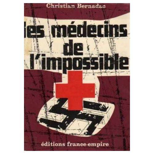 Les Medecins De L'impossible