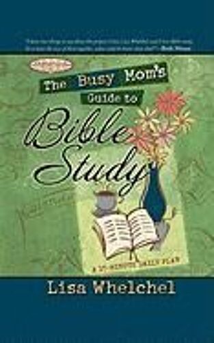 The Busy Mom's Guide To Bible Study