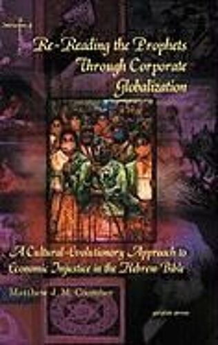 Re-Reading The Prophets Through Corporate Globalization