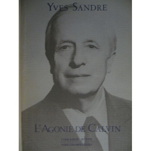 L'agonie De Jean Calvin