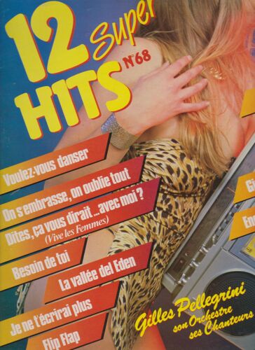 12 Super Hits N°68 Susanna - La Vallée De L'eden - Happy Children - Mariniehro - Flip Flap Girls Just Want To Have Gun - Dites, Ça Vous Dirait... Avec Moi , Besoin De Toi