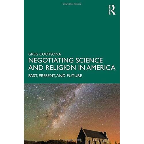 Negotiating Science And Religion In America
