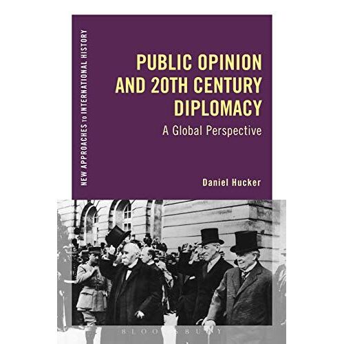 Public Opinion And Twentieth-Century Diplomacy