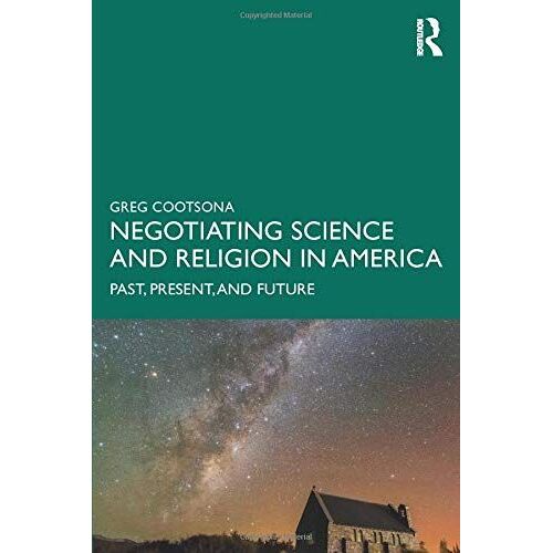 Negotiating Science And Religion In America