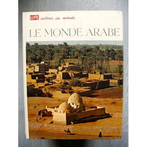 Life Autour Du Monde - Le Monde Arabe