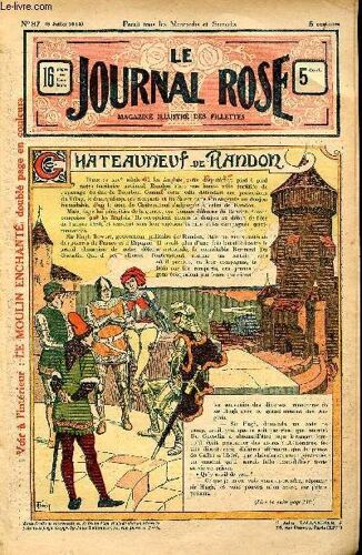 Le Journal Rose - N° 87 - 9 Juillet 1913 - Chateauneuf De Randon Par Blandy - Une Belle Peur Par Lanteirès - Le Petit Lord Par Dupuis - La Petite Princesse Par Lemercier De Neuville - Le Moulin(...)