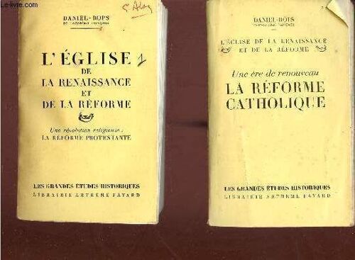 L Église De La Renaissance Et De La Réforme - En Deux Tomes - Tomes 1 + 2 - Tome 1 : Une Révolution Religieuse : La Réforme Protestante - Tome 2 : Une Ère De Renouveau La Réforme Catholique -(...)