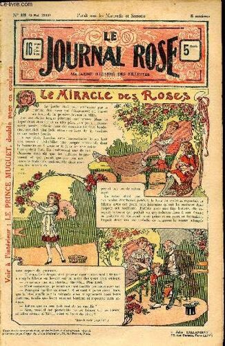 Le Journal Rose - N° 68 - 3 Mai 1913 - Le Miracle Des Roses Par Georges Montignac - Mirka Par Delly - La Sacoche Par Plick - Le Prince Albert Par Jean De La Frémoire - Malbrough S En Va T En Guerre -(...)
