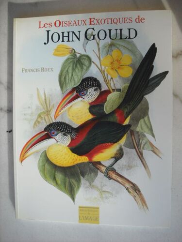 Les Oiseaux Exotiques De John Gould