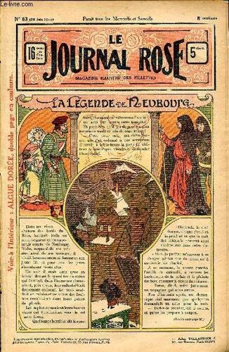 Le Journal Rose - N° 83 - 25 Juin 1913 - La Légende De Neubourg Par Jean Bourdeaux - Baby Par A. De Gériolles - Le Peloton De Fil Par Jean Aicard - Le Petit Lord Par Dupuis - A Propos De Bottes Par(...)