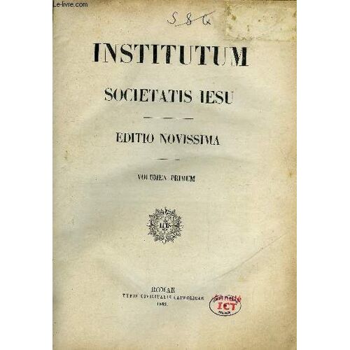 Institutum Societatis Iesu - Editio Novissima - 3 Tomes