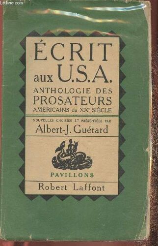 Ecrits Au U.S.A.- Anthologie Des Prosateurs Américains Du Xxème Siècle (Collection Pavillons)