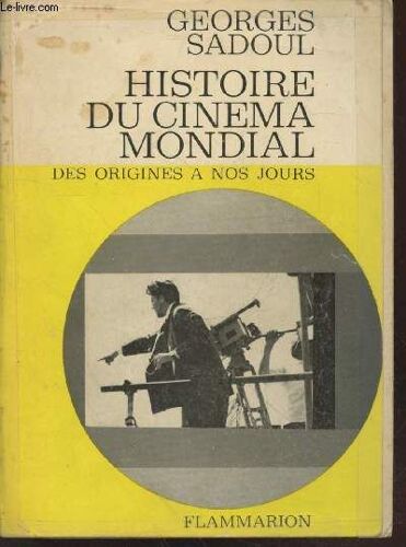 Histoire Du Cinéma Mondial : Des Origines À Nos Jours