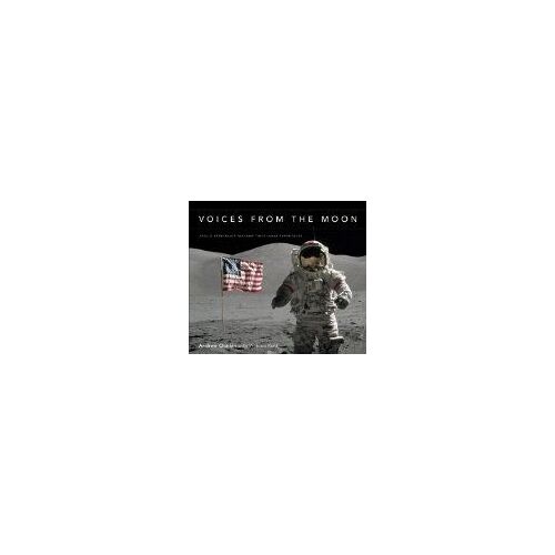 Voices From The Moon: Apollo Astronauts Describe Their Lunar Experiences