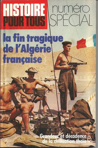 Histoire Pour Tous N 3 Hors-Serie. La Fin Tragique De L'algerie Francaise