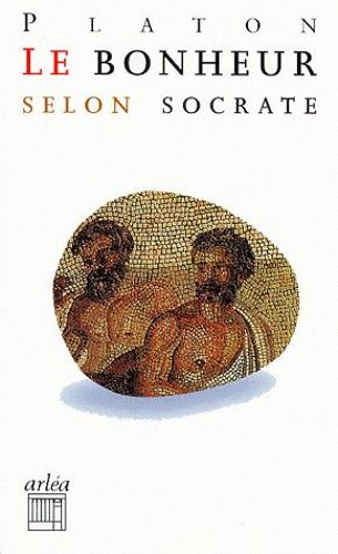 Du Bonheur Selon Socrate - Gorgias