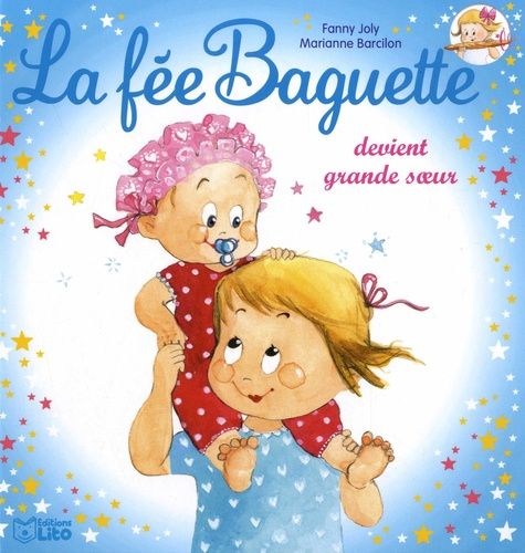 La Fée Baguette - Tome 7 - La Fée Baguette Devient Grande Soeur