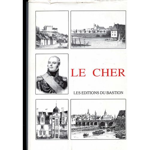 Le Cher - Guide Pittoresque Du Voyageur En France