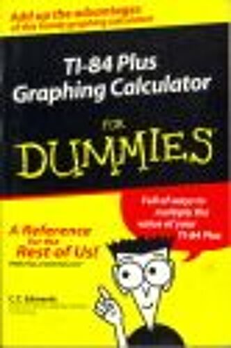 Ti-84 Plus Graphing Calculator For Dummies