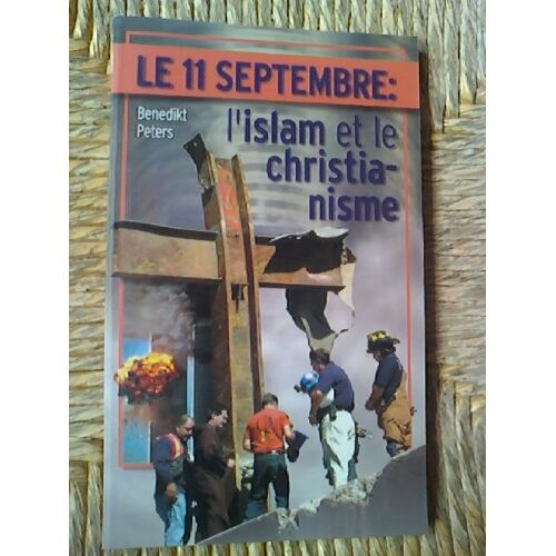 Le 11 Septembre : L'islam Et Le Christianisme