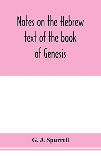 Notes On The Hebrew Text Of The Book Of Genesis
