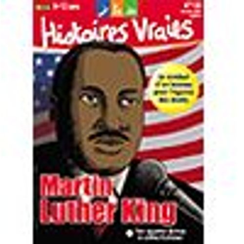 Je Lis Des Histoires Vraies  N° 155 : Martin Luther King