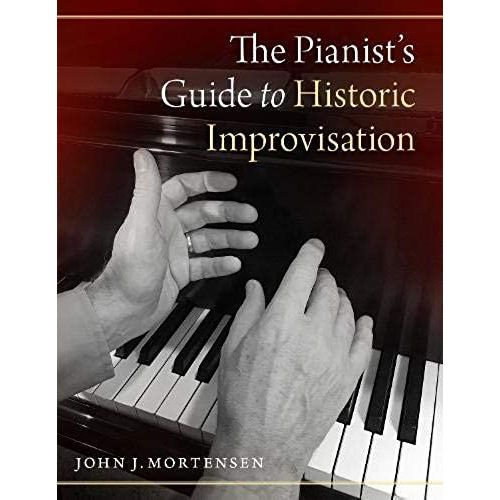 Pianist's Guide To Historic Improvisation