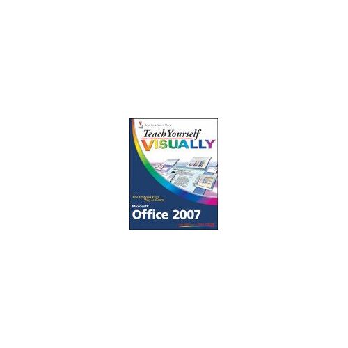 Teach Yourself Visually Microsoft Office 2007