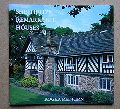 Sheffield's Remarkable Houses