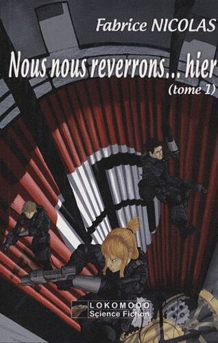 Nous Nous Reverrons - Hier - Tome 1