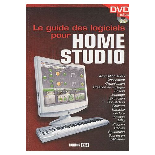 Le Guide Des Logiciels Pour Home Studio - (1dvd)
