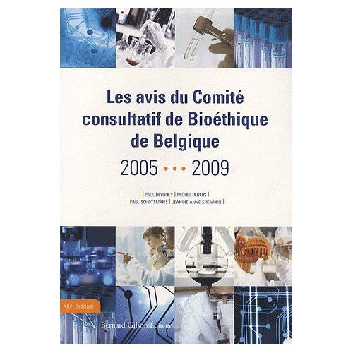 Les Avis Du Comité Consultatif De Bioéthique De Belgique 2005-2009