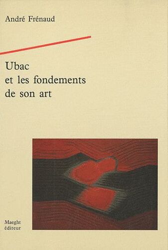 Ubac Et Les Fondements De Son Art
