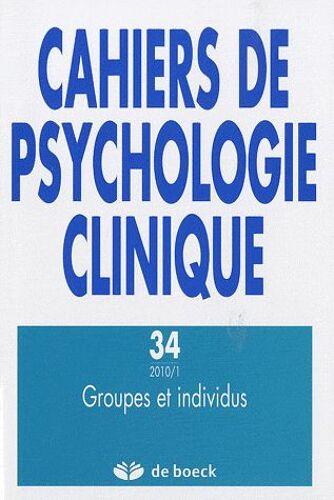 Cahiers De Psychologie Clinique N° 34/2010/1 - Groupes Et Individus