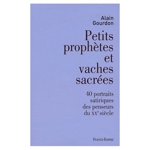 Petits Prophètes Et Vaches Sacrées