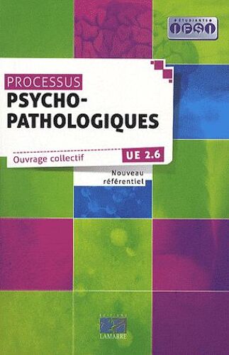 Processus Psycho-Pathologiques - Ue 2.6 Nouveau Référentiel