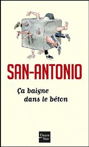 Ca Baigne Dans Le Béton - Ou L'infernale Tragédie