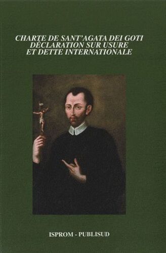 Charte De Sant'agata Dei Goti - Déclaration Sur Usure Et Dette Internationale