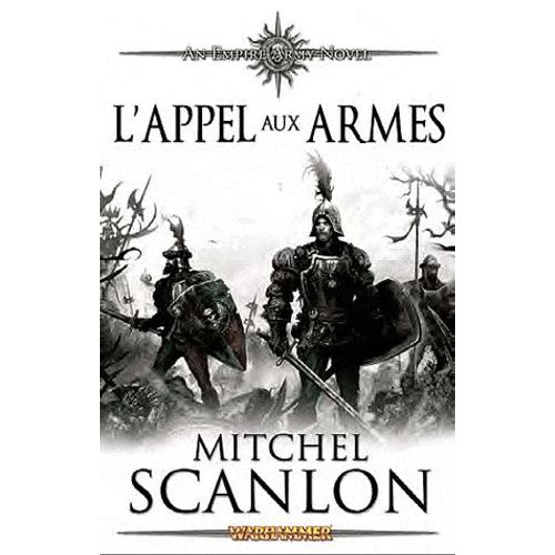 Les Armées De L'empire Tome 3 - L'appel Aux Armes