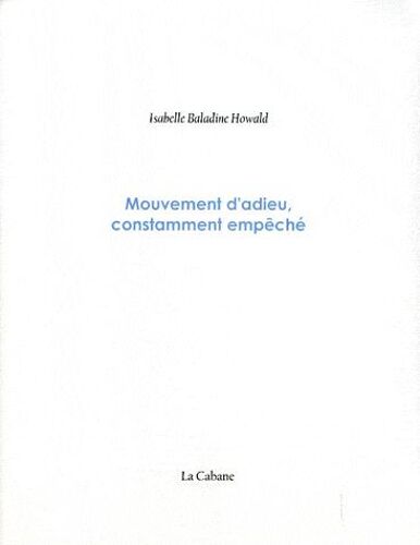Mouvement D'adieu, Constamment Empêché
