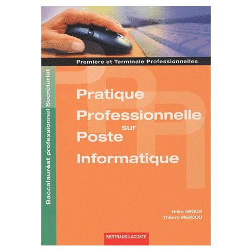 Pratique Professionnelle Sur Poste Informatique 1e Et Tle Bac Pro Secrétariat - Travaux Professionnels De Synthèse