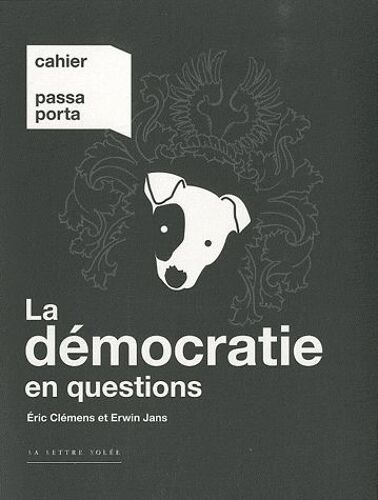 Cahier Passa Porta N° 2 - La Démocratie En Questions
