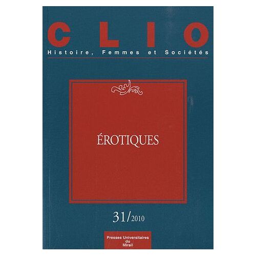 Clio N° 31/2010 - Erotiques